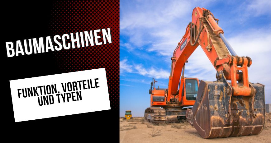 baumaschine-funktion-vorteile-und-typen