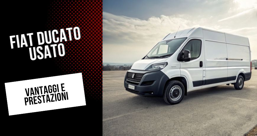 fiat-ducato-usato-vantaggi-e-prestazioni